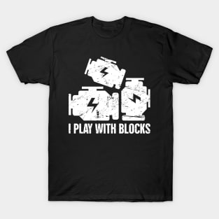 I Play With Blocks T-Shirt